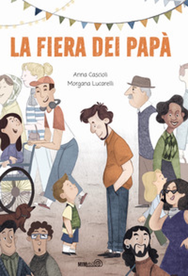 La fiera dei papà - Librerie.coop La fiera dei papà - Librerie.coop