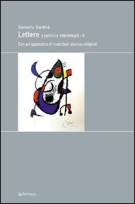 Lettere a politici e intellettuali. Con un'appendice di contributi storico-religiosi - Vol. 2 - Librerie.coop Lettere a politici e intellettuali. Con un'appendice di contributi storico-religiosi - Vol. 2 - Librerie.coop