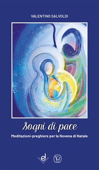 Sogni di pace. Meditazioni-preghiere per la novena di Natale - Librerie.coop