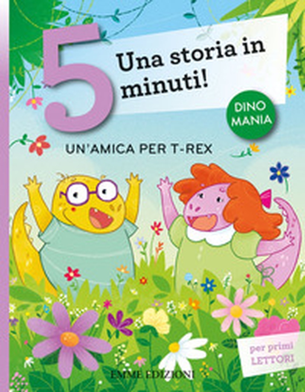 Un'amica per T-Rex. Una storia in 5 minuti! - Librerie.coop Un'amica per T-Rex. Una storia in 5 minuti! - Librerie.coop