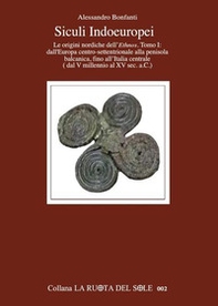Siculi indoeuropei. Le origini nordiche dell'«ethnos» - Librerie.coop Siculi indoeuropei. Le origini nordiche dell'«ethnos» - Librerie.coop