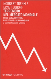 Terremoto nel mercato mondiale. Sulle cause profonde dell'attuale crisi finanziaria - Librerie.coop Terremoto nel mercato mondiale. Sulle cause profonde dell'attuale crisi finanziaria - Librerie.coop