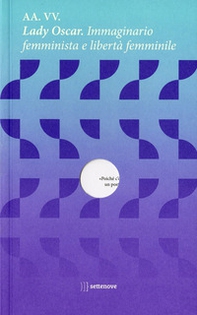 Lady Oscar. Immaginario femminista e libertà femminile - Librerie.coop