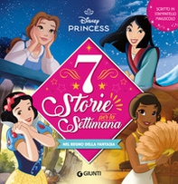 Nel regno della fantasia. Disney princess. 7 storie per la settimana - Librerie.coop Nel regno della fantasia. Disney princess. 7 storie per la settimana - Librerie.coop