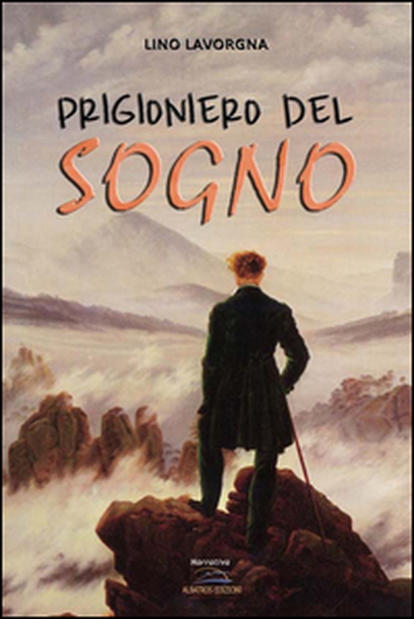 Prigioniero del sogno - Librerie.coop Prigioniero del sogno - Librerie.coop