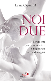 Noi due. Strumenti per comprendere e migliorare la vita di coppia - Librerie.coop Noi due. Strumenti per comprendere e migliorare la vita di coppia - Librerie.coop