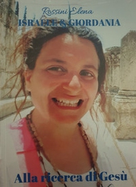 Israele & Giordania. Alla ricerca di Gesu - Librerie.coop Israele & Giordania. Alla ricerca di Gesu - Librerie.coop