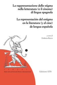 La rapresentazione dello stigma nella letteratura (e il cinema) di lingua spagnola-La representación del estigma en la literatura (y el cine) de lengua española - Librerie.coop