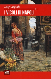 I vicoli di Napoli - Librerie.coop I vicoli di Napoli - Librerie.coop