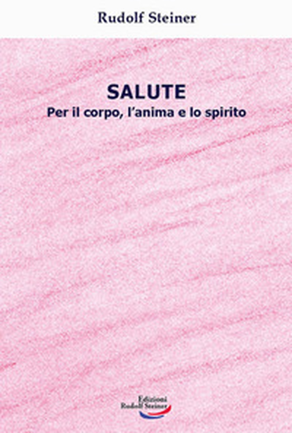 Salute. Per il corpo, l'anima e lo spirito - Librerie.coop Salute. Per il corpo, l'anima e lo spirito - Librerie.coop