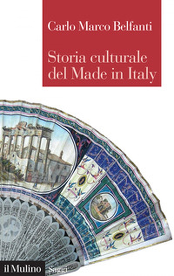 Storia culturale del made in Italy - Librerie.coop Storia culturale del made in Italy - Librerie.coop