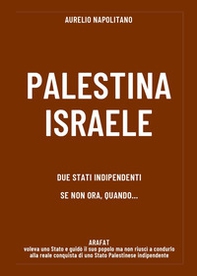 Palestina-Israele. Due stati indipendenti se non ora quando... - Librerie.coop Palestina-Israele. Due stati indipendenti se non ora quando... - Librerie.coop