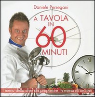 A tavola in 60 minuti - Librerie.coop