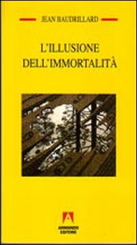 L'illusione dell'immortalità - Librerie.coop