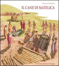 Il cane di Matelica. Suggestioni omeriche a Matelica, il sacrificio funebre dei cani della tomba 182 di Crocifisso - Librerie.coop Il cane di Matelica. Suggestioni omeriche a Matelica, il sacrificio funebre dei cani della tomba 182 di Crocifisso - Librerie.coop