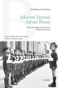 Aderenti epurati salvati rinati. Fatti, personaggi e una scrittrice: Laudomia Bonanni - Librerie.coop