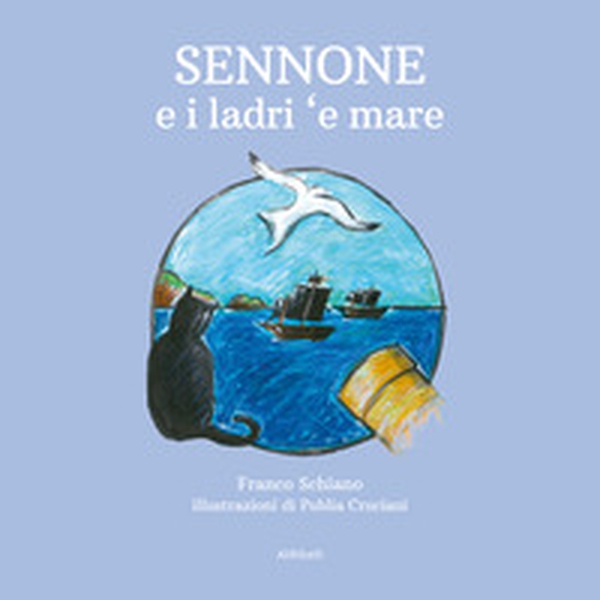 Sennone e i ladri 'e mare - Librerie.coop Sennone e i ladri 'e mare - Librerie.coop