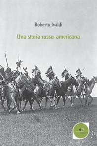 Una storia russo-americana - Librerie.coop