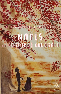 Nafis e i corridoi colorati. Ediz. italiana e inglese - Librerie.coop