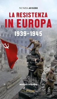 La Resistenza in Europa. 1939-1945 - Librerie.coop
