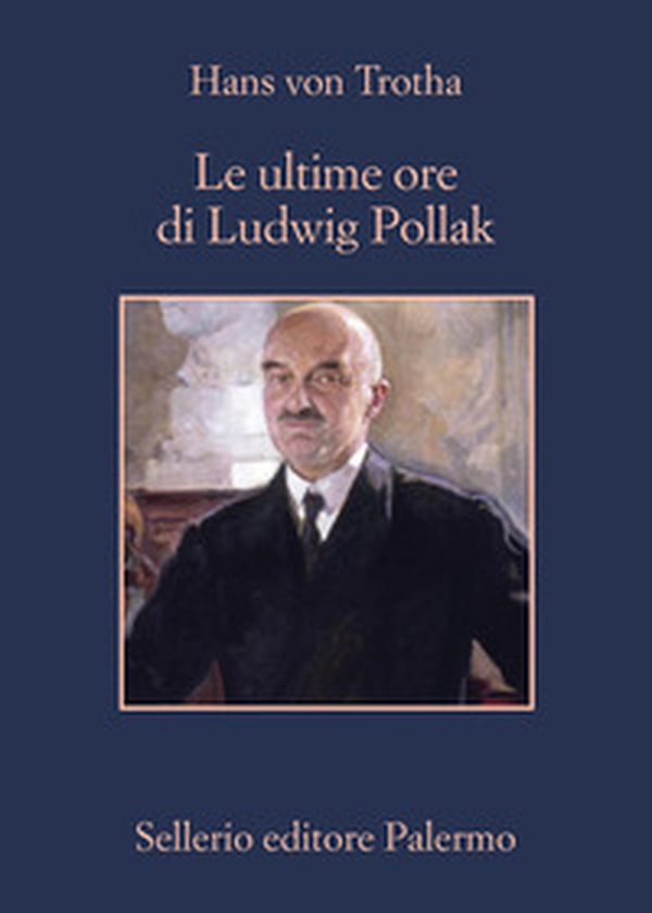Le ultime ore di Ludwig Pollak - Librerie.coop Le ultime ore di Ludwig Pollak - Librerie.coop