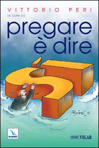 Pregare è dire sì - Librerie.coop