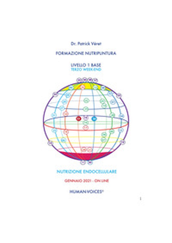Formazione nutripuntura livello 1 base. Terzo week-end. Nutrizione endocellulare - Librerie.coop Formazione nutripuntura livello 1 base. Terzo week-end. Nutrizione endocellulare - Librerie.coop