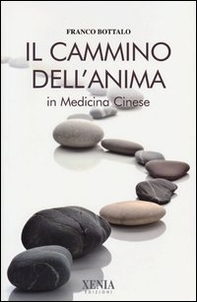 Il cammino dell'anima in medicina cinese - Librerie.coop Il cammino dell'anima in medicina cinese - Librerie.coop