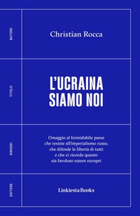 L'Ucraina siamo noi - Librerie.coop