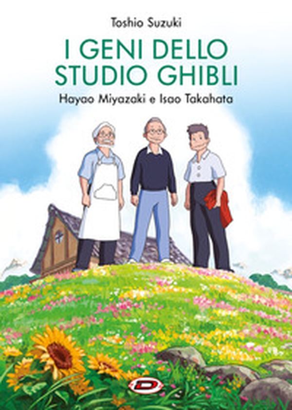 I geni dello studio Ghibli. Hayao Miyazaki e Isao Takahata - Librerie.coop I geni dello studio Ghibli. Hayao Miyazaki e Isao Takahata - Librerie.coop