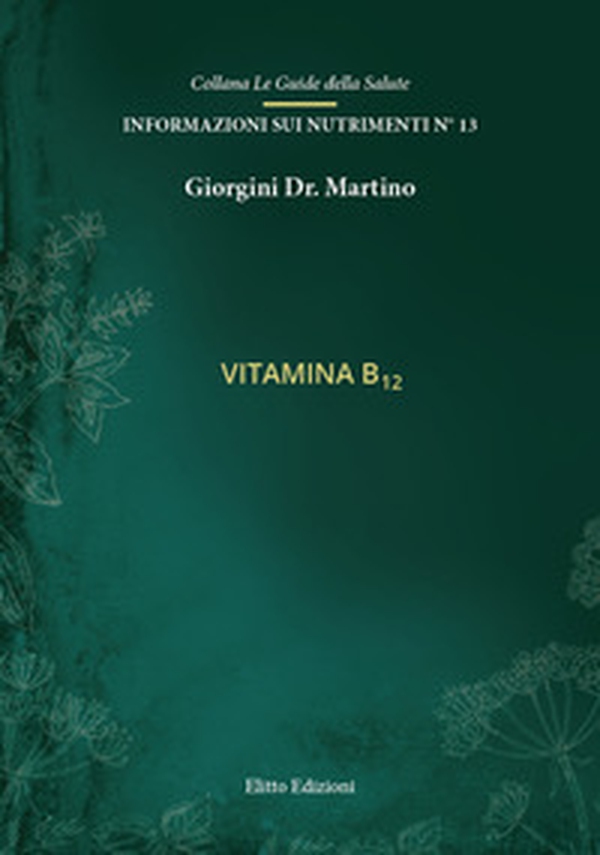 Vitamina b12 - Librerie.coop Vitamina b12 - Librerie.coop