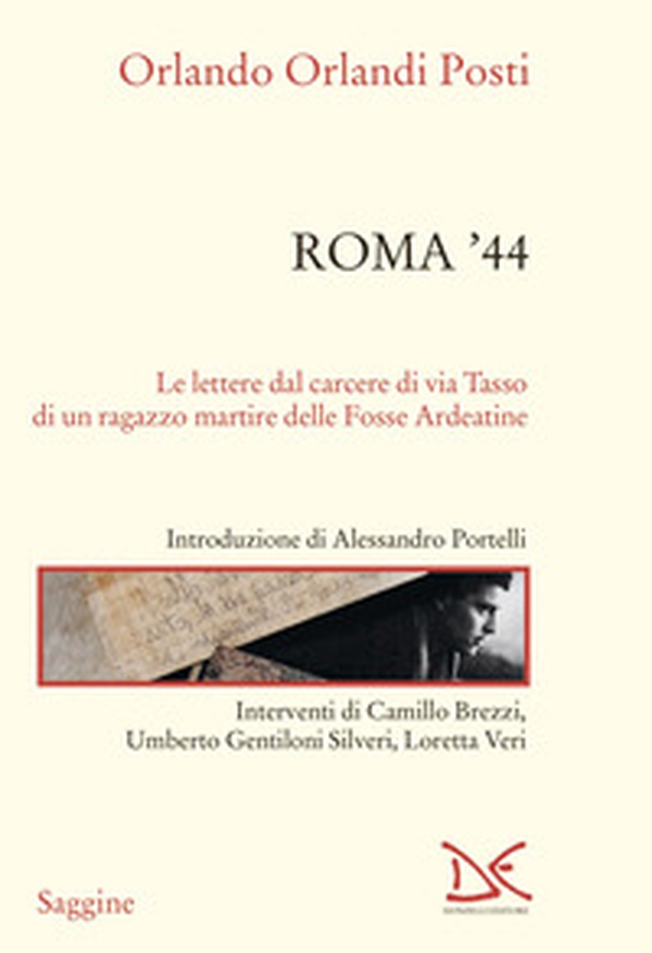Roma '44. Lettere dal carcere di via Tasso di un ragazzo martire delle Fosse Ardeatine - Librerie.coop Roma '44. Lettere dal carcere di via Tasso di un ragazzo martire delle Fosse Ardeatine - Librerie.coop