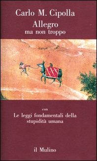 Allegro ma non troppo con Le leggi fondamentali della stupidità umana - Librerie.coop Allegro ma non troppo con Le leggi fondamentali della stupidità umana - Librerie.coop