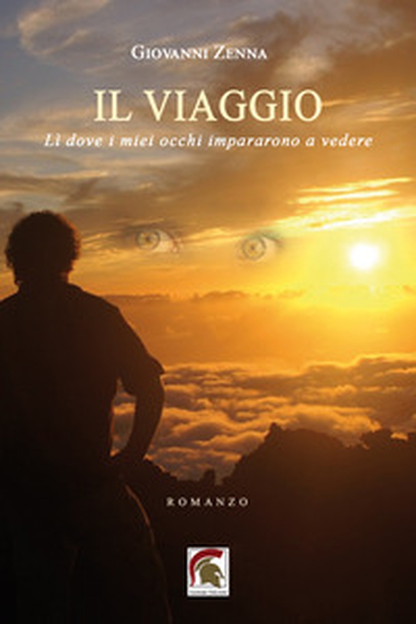 Il viaggio. Lì dove i miei occhi impararono a vedere - Librerie.coop Il viaggio. Lì dove i miei occhi impararono a vedere - Librerie.coop