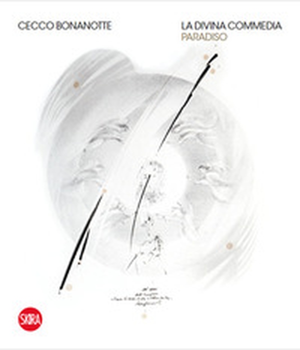 Cecco Bonanotte. La Divina Commedia. Paradiso. Ediz. italiana e inglese - Librerie.coop Cecco Bonanotte. La Divina Commedia. Paradiso. Ediz. italiana e inglese - Librerie.coop