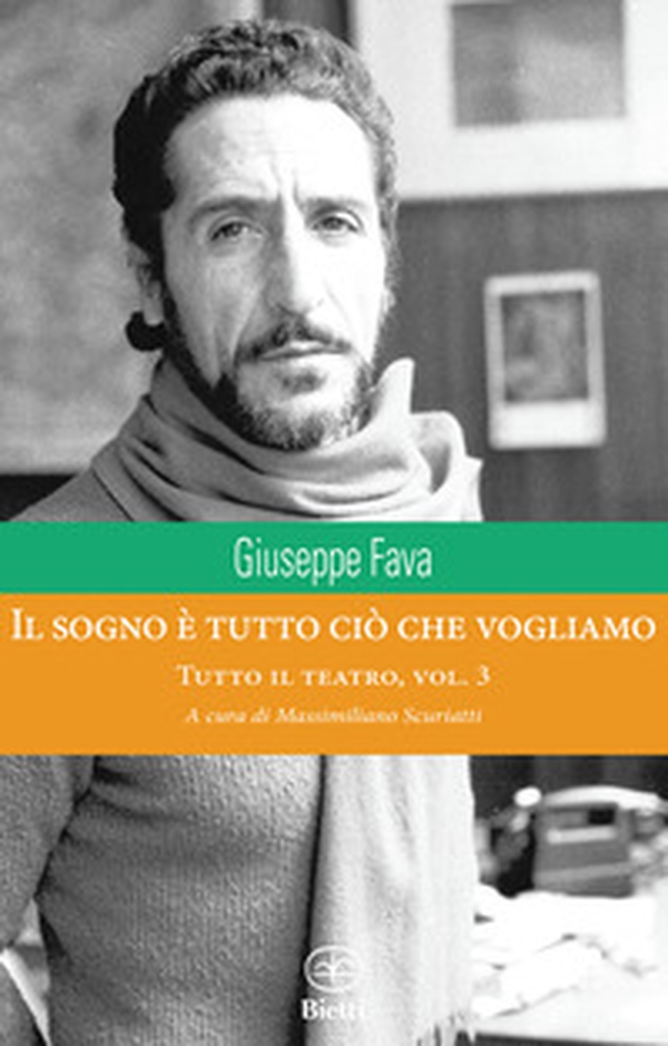 Il sogno è tutto ciò che vogliamo. Tutto il teatro - Vol. 3 - Librerie.coop