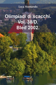 Olimpiadi di scacchi - Vol. 38\D - Librerie.coop