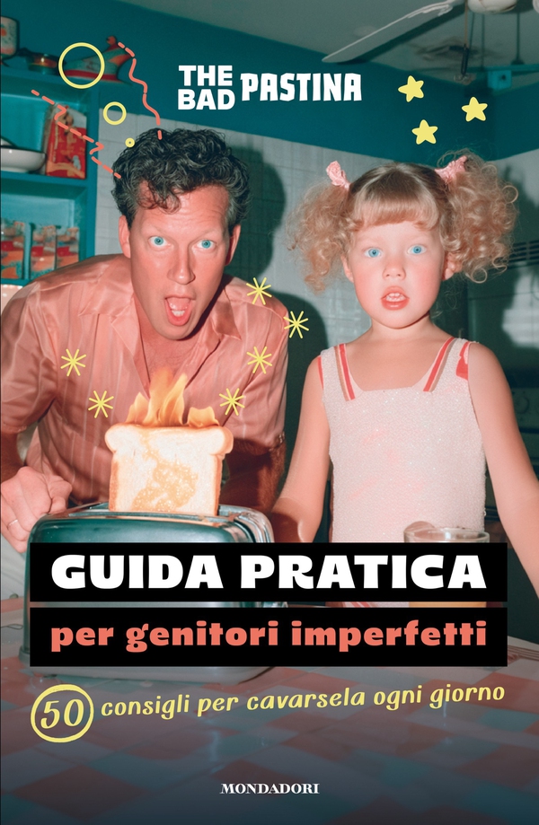 Guida pratica per genitori imperfetti. 50 consigli per cavarsela ogni giorno - Librerie.coop