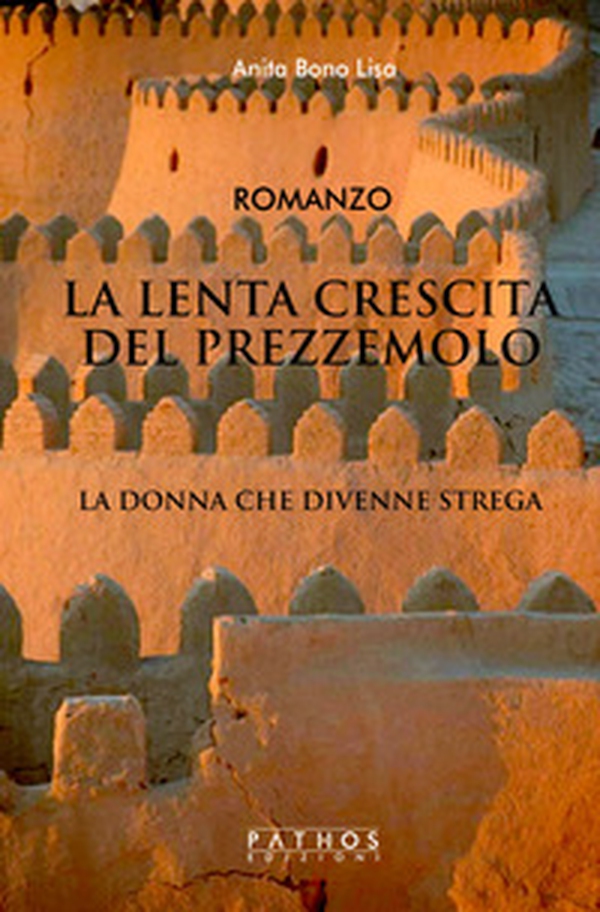 La lenta crescita del prezzemolo. La donna che divenne strega - Librerie.coop La lenta crescita del prezzemolo. La donna che divenne strega - Librerie.coop
