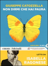 Non dirmi che hai paura letto da Isabella Ragonese. Audiolibro. CD Audio formato MP3 - Librerie.coop Non dirmi che hai paura letto da Isabella Ragonese. Audiolibro. CD Audio formato MP3 - Librerie.coop