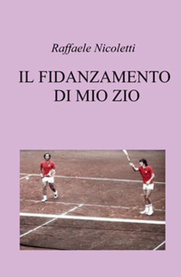 Il fidanzamento di mio zio - Librerie.coop Il fidanzamento di mio zio - Librerie.coop