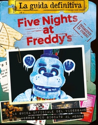 Five nights at Freddy's. La guida definitiva - Librerie.coop