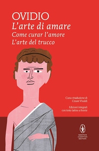 L'arte di amare-Come curar l'amore-L'arte del trucco. Testo latino a fronte - Librerie.coop