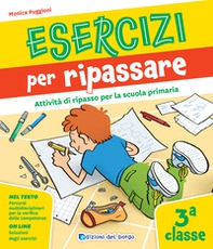 Esercizi per ripassare. Attività di ripasso per la scuola primaria. Classe 3ª - Librerie.coop Esercizi per ripassare. Attività di ripasso per la scuola primaria. Classe 3ª - Librerie.coop