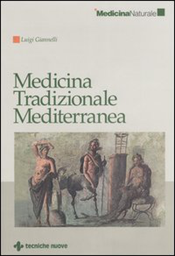 Medicina tradizionale mediterranea - Librerie.coop Medicina tradizionale mediterranea - Librerie.coop