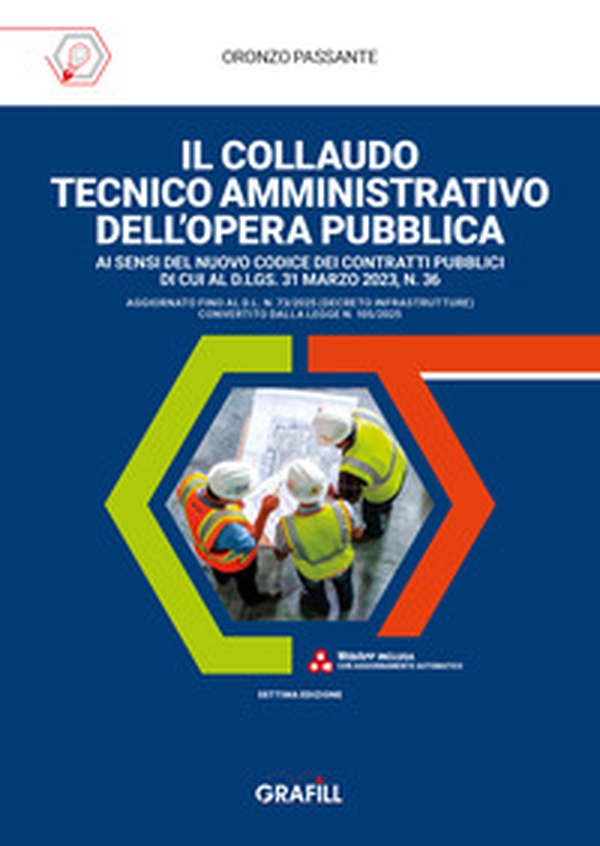 Il collaudo tecnico amministrativo dell'opera pubblica - Librerie.coop