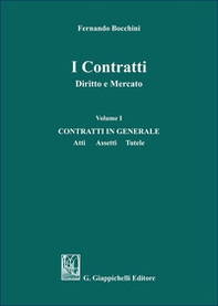 I contratti. Diritto e mercato - Vol. 1 - Librerie.coop I contratti. Diritto e mercato - Vol. 1 - Librerie.coop