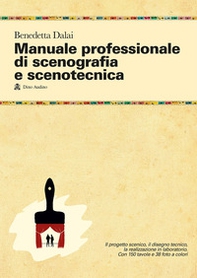 Manuale professionale di scenografia e scenotecnica - Librerie.coop