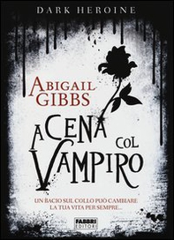 A cena col vampiro. Dark heroine - Librerie.coop