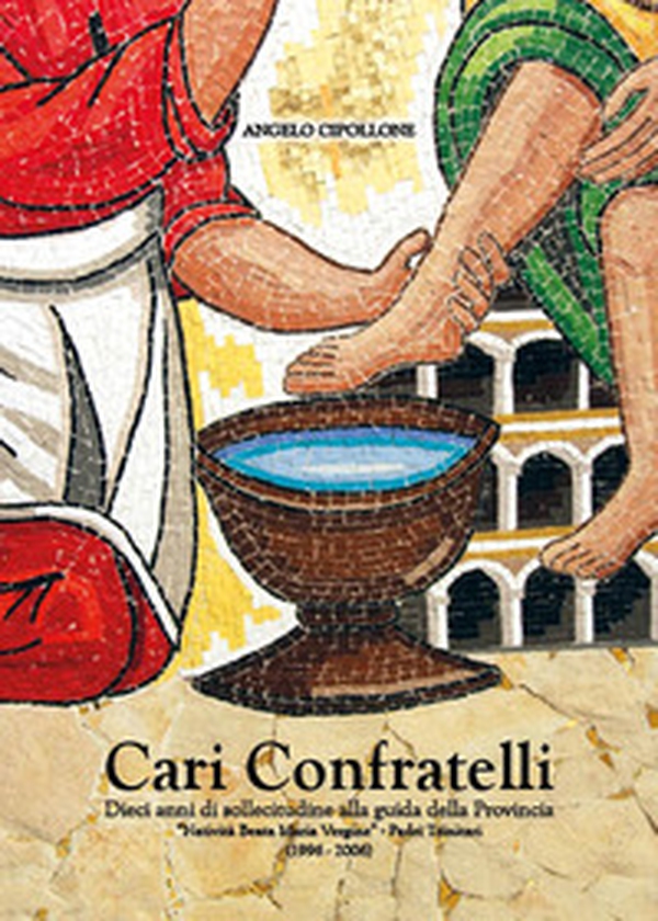 Cari confratelli. Dieci anni di sollecitudine alla guida della provincia «Natività della Beata Maria Vergine» Padri trinitari (1996-2006) - Librerie.coop Cari confratelli. Dieci anni di sollecitudine alla guida della provincia «Natività della Beata Maria Vergine» Padri trinitari (1996-2006) - Librerie.coop